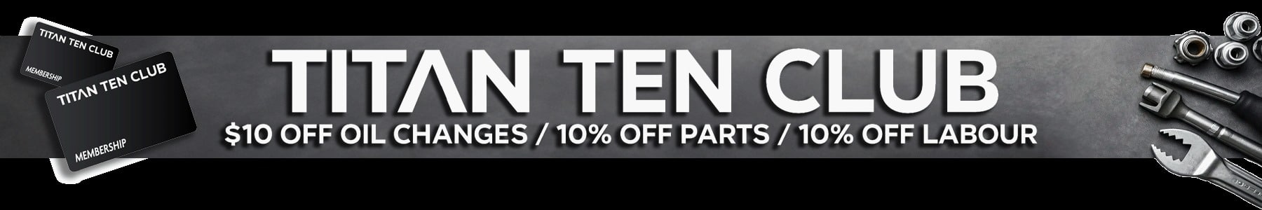 Titan Ten Club ad offers $10 off oil changes, 10% off parts, labor; includes tools, membership cards.