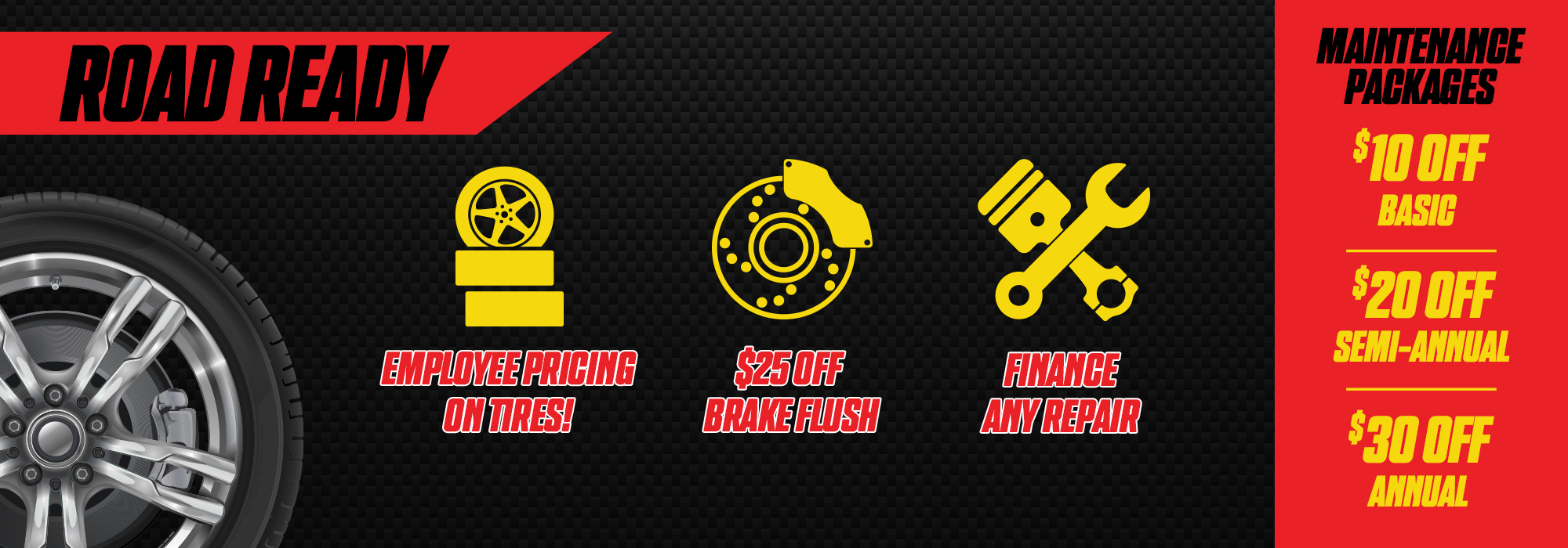 Promotional banner for tire services. Offers include employee pricing on tires, $25 off brake flush, repair financing, and discounts on maintenance packages: $10 off basic, $20 off semi-annual, $30 off annual.