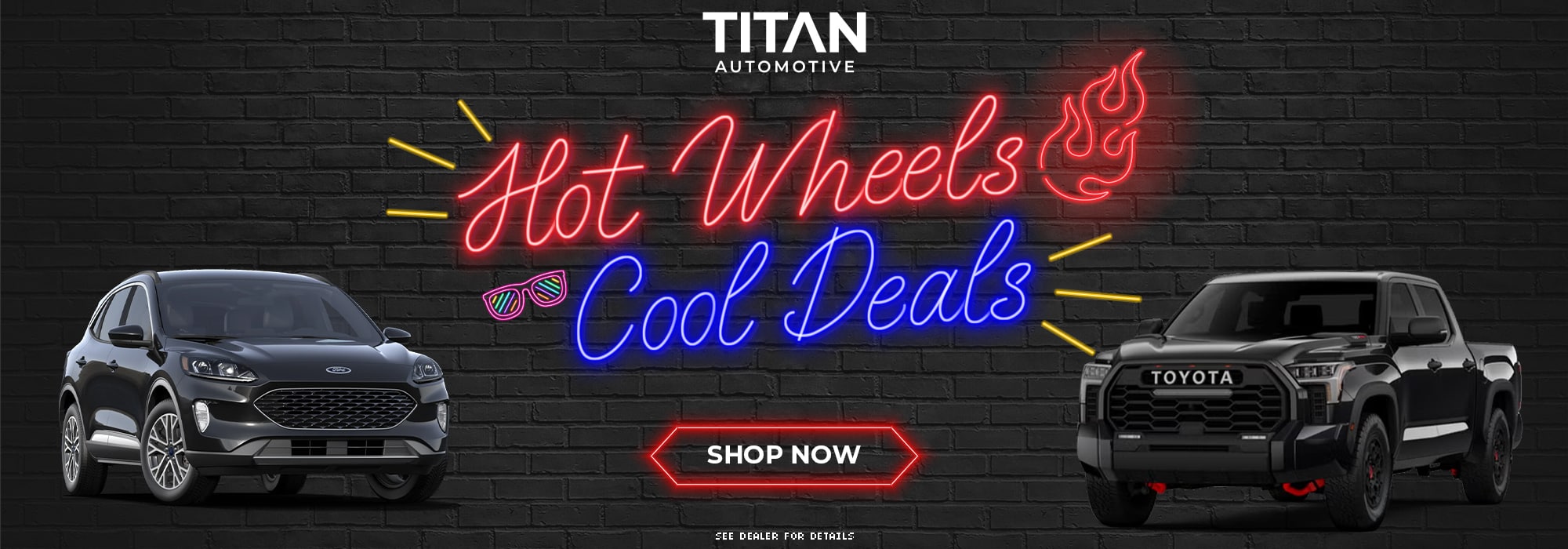 "Hot Wheels Cool Deals" neon sign with Ford and Toyota cars, Titan Automotive branding.