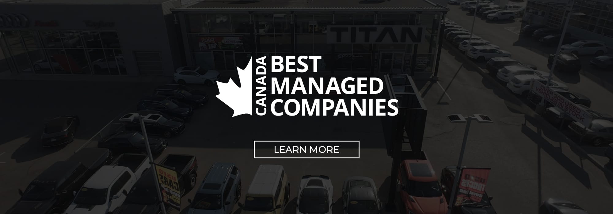 Canada's Best Managed Companies award logo over a car dealership with parked vehicles.